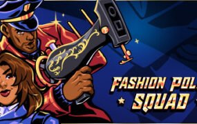 时尚特警队/Fashion Police Squad（v0.1.32）