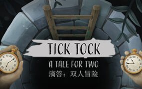 时间滴答：两人故事/Tick Tock: A Tale for Two（Build 20210624 ）