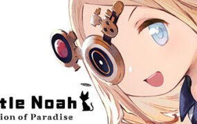 小小诺亚天堂之子/Little Noah Scion of Paradise（v22.02.2023）
