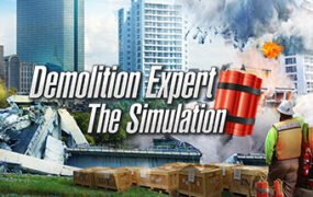 爆破专家/Demolition Expert – The Simulation